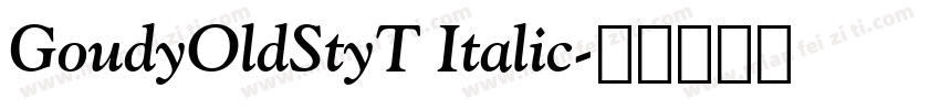 GoudyOldStyT Italic字体转换